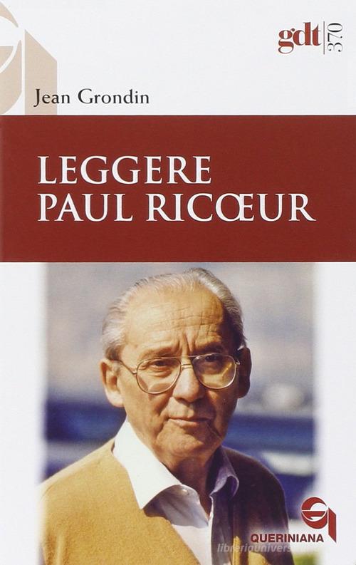 Leggere Paul Ricoeur di Jean Grondin edito da Queriniana