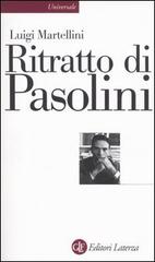 Ritratto di Pasolini di Luigi Martellini edito da Laterza