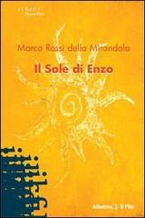 Il sole di Enzo di Marco Rossi Della Mirandola edito da Gruppo Albatros Il Filo