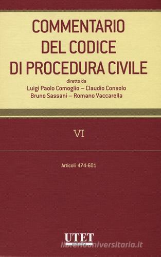 Commentario del codice di procedura civile vol.6 edito da Utet Giuridica