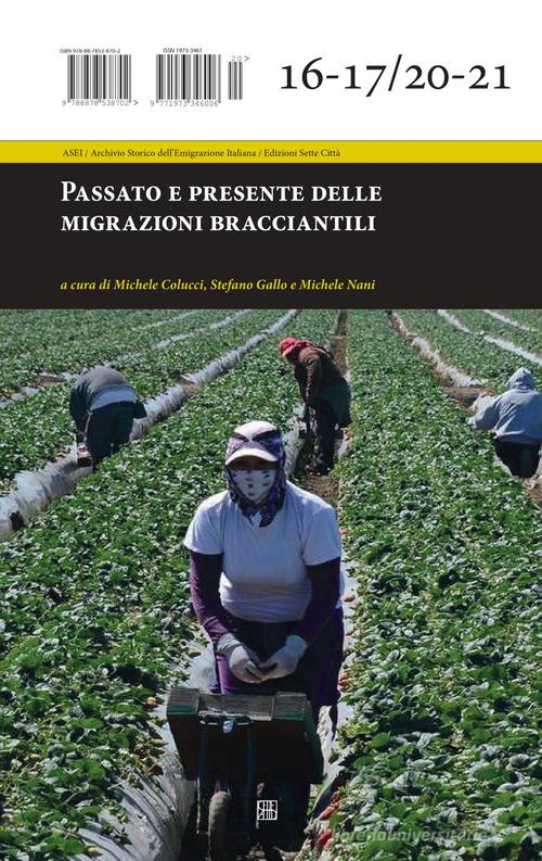 Passato e presente delle migrazioni bracciantili edito da Sette città