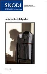 Snodi 7. Metamorfosi del padre edito da LA TOLETTA Edizioni
