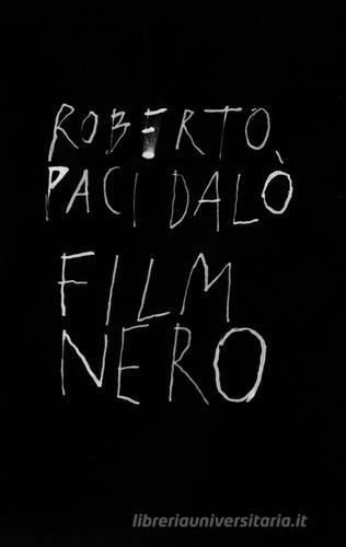 Film nero di Roberto Paci Dalò edito da Giardini Pensili