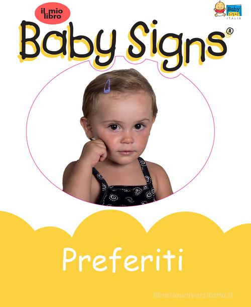 Preferiti. Board book. Ediz. illustrata edito da Baby Signs Italia