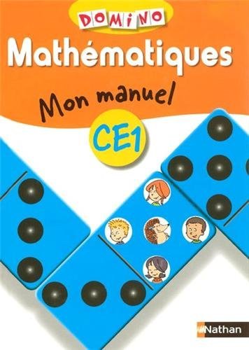 Mathématiques. Mon manuel CE1. Per la Scuola elementare di Pierre Colin edito da Nathan