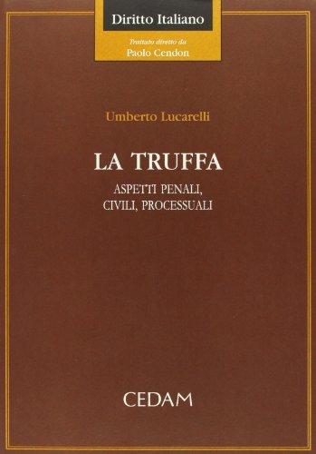 La truffa. Aspetti penali, civili, processuali di Umberto Lucarelli edito da CEDAM