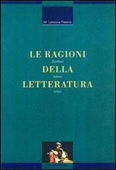 Le ragioni della letteratura. Scrittori, lettori, critici di Marina Lessona Fasano edito da Liguori