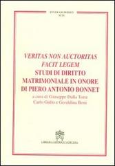 Veritas non auctoritas facit legem studi di diritto matrimoniale in onore di Pietro Antonio Bonnet edito da Libreria Editrice Vaticana