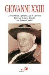 Giovanni XXIII. Nel ricordo del segretario Loris F. Capovilla di Marco Roncalli edito da San Paolo Edizioni