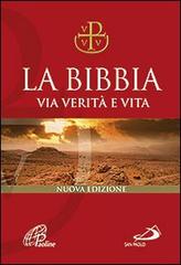 La Bibbia. Via verità e vita edito da San Paolo Edizioni