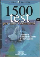 Millecinquecento test per tutti i concorsi. Con risposte commentate e schemi di autovalutazione edito da Edizioni Giuridiche Simone