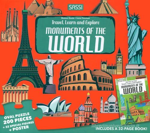 Monuments of the world. Travel, learn and explore. Ediz. a colori. Con puzzle di Matteo Gaule, Irena Trevisan edito da Sassi