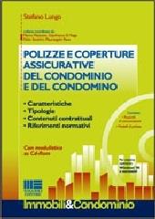 Polizze e coperture assicurative del condominio e del condomino. Con CD-ROM di Stefano Lungo edito da Maggioli Editore
