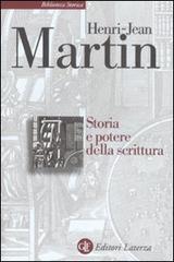 Storia e potere della scrittura di Henri-Jean Martin edito da Laterza
