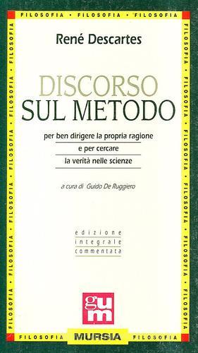 Discorso sul metodo di Renato Cartesio edito da Ugo Mursia Editore