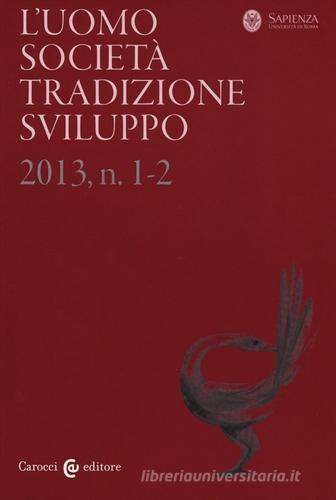 L' uomo. Società, tradizione, sviluppo (2013) vol.1-2 edito da Carocci