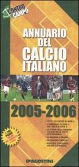 Annuario del calcio italiano 2005-2006 di Bruno Colombero edito da De Agostini