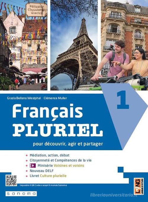Français pluriel. Édit. orange. Avec Culture plurielle. Per le Scuole superiori. Con e-book. Con espansione online vol. 1 di Grazia Bellano Westphal, Clémence Muller, Christelle Dudek edito da Lang