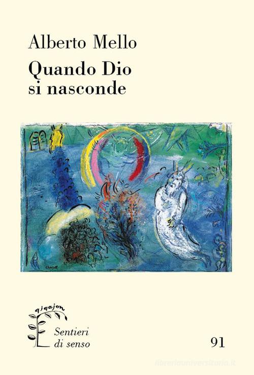 Quando Dio si nasconde di Alberto Mello edito da Qiqajon