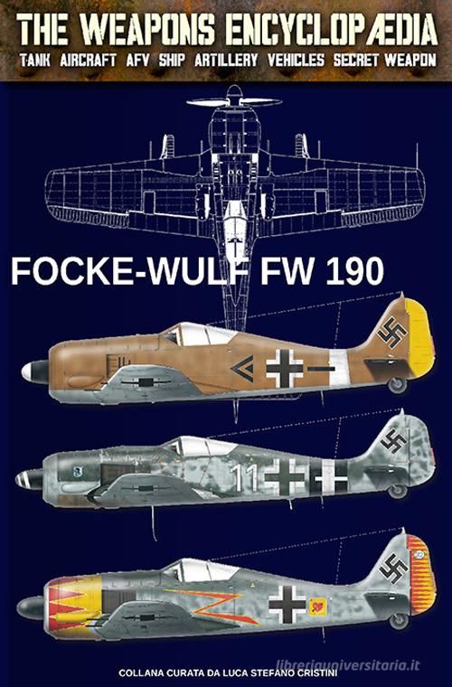 Focke Wulf FW-190 di Luca Cristini edito da Soldiershop