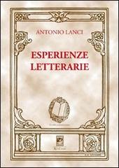 Esperienze letterarie di Antonio Lanci edito da Carabba