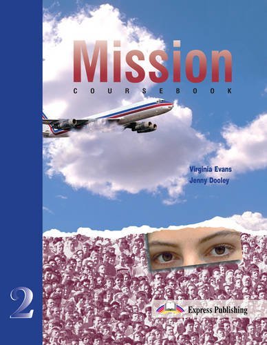 Mission. Student's book. Per le Scuole superiori vol.2 di Virginia Evans edito da ELI