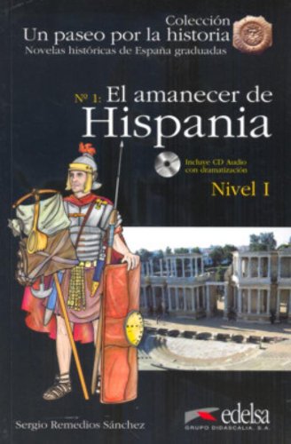 Amanecer de Hispania. Con CD Audio (El) di Sergio Sánchez edito da Edelsa