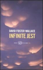 Infinite jest di David F. Wallace edito da Einaudi