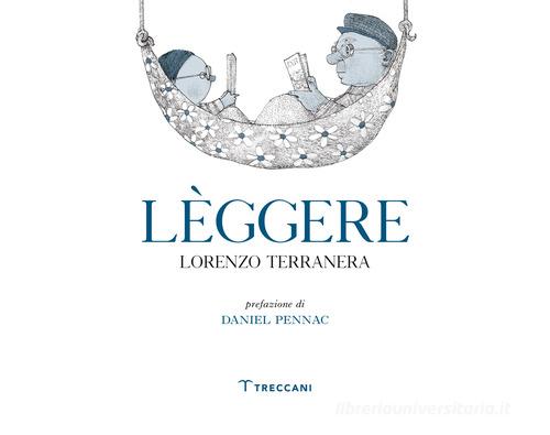 Lèggere. Ediz. a colori di Lorenzo Terranera edito da Treccani