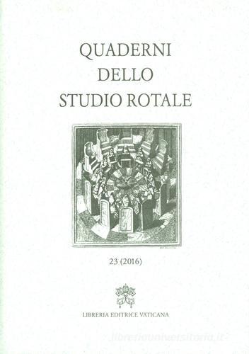 Quaderni dello studio rotale vol.23 edito da Libreria Editrice Vaticana