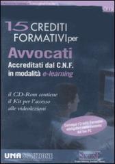 Quindici crediti formativi per avvocati accreditati dal C. N. F. in modalità e-learning. CD-ROM edito da Edizioni Giuridiche Simone