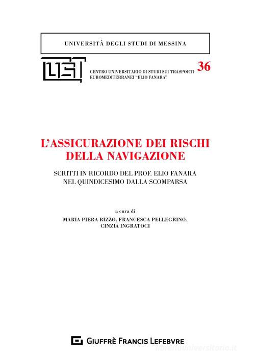 L'assicurazione dei rischi della navigazione edito da Giuffrè