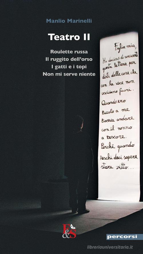 Teatro vol. 2 di Manlio Marinelli edito da Editoria & Spettacolo