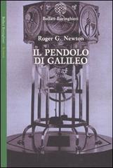 Il pendolo di Galileo di Roger Newton edito da Bollati Boringhieri