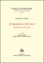 In dialogo con Vico. Ricerche, note, discussioni di Giuseppe Cacciatore edito da Storia e Letteratura