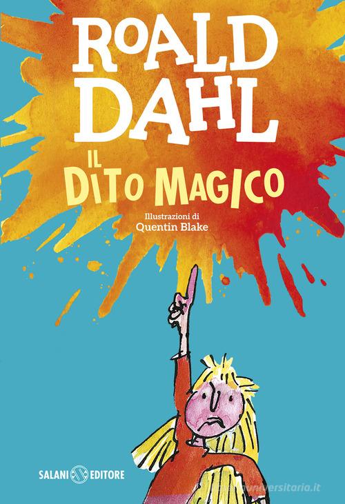 Il dito magico di Roald Dahl edito da Salani