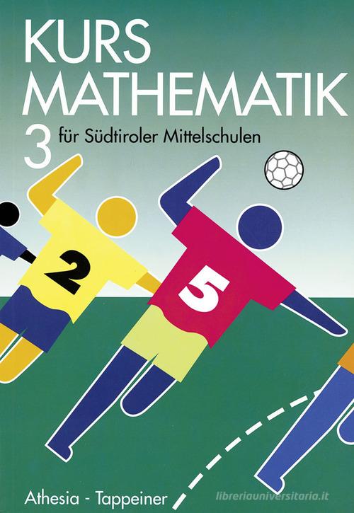 Kurs Matheamti 3 für Südtiroler Mittelschulen edito da Athesia