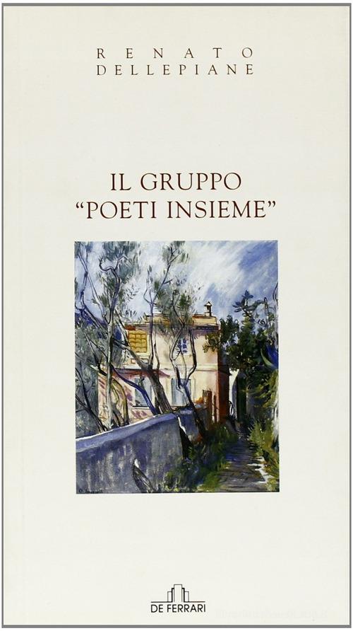 Il gruppo «Poeti insieme» di Renato Delle Piane edito da De Ferrari