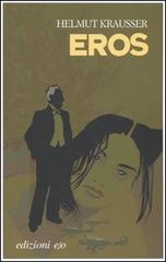 Eros di Helmut Krausser edito da E/O