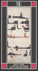 Il libro dell'estinzione nella contemplazione di Muhyî-d-Dîn Ibn Arabî edito da SE