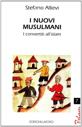 I nuovi musulmani. I convertiti all'Islam di Stefano Allievi edito da Edizioni Lavoro