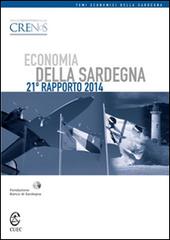 Economia della Sardegna. 21° rapporto 2014 edito da CUEC Editrice