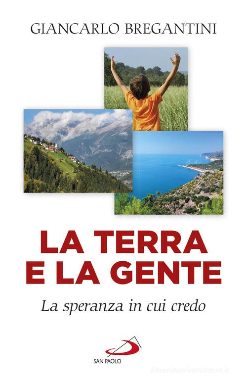 La terra e la gente di Giancarlo Maria Bregantini edito da San Paolo Edizioni
