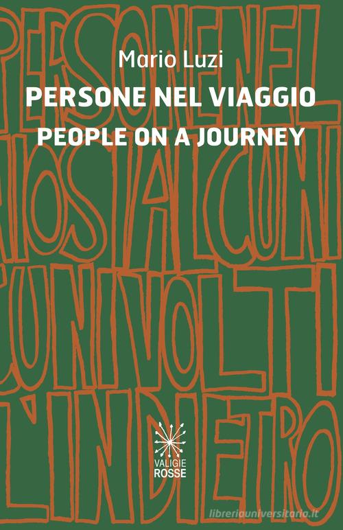 Persone nel viaggio-People on a journey. Ediz. bilingue di Mario Luzi edito da Valigie Rosse