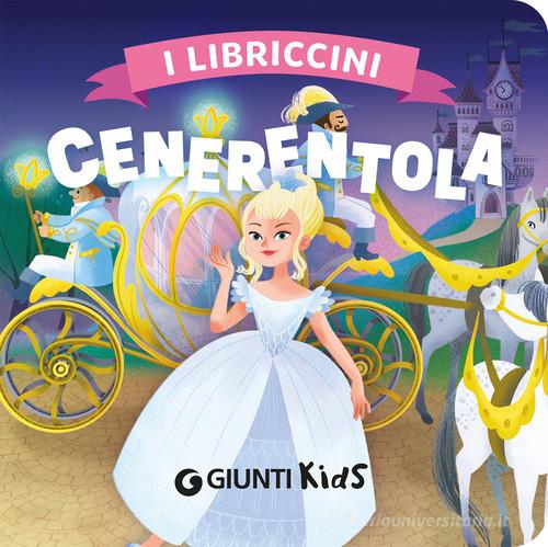 Cenerentola. I libriccini. Ediz. a colori edito da Giunti Kids