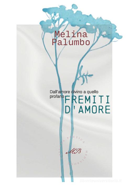 Fremiti d'amore. Dall'amore divino a quello profano di Melina Palumbo edito da Hoffmann & Hoffmann