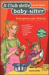 Un' Emergenza per Stacey di Ann M. Martin edito da Mondadori