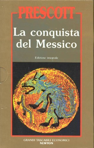La conquista del Messico di William H. Prescott edito da Einaudi