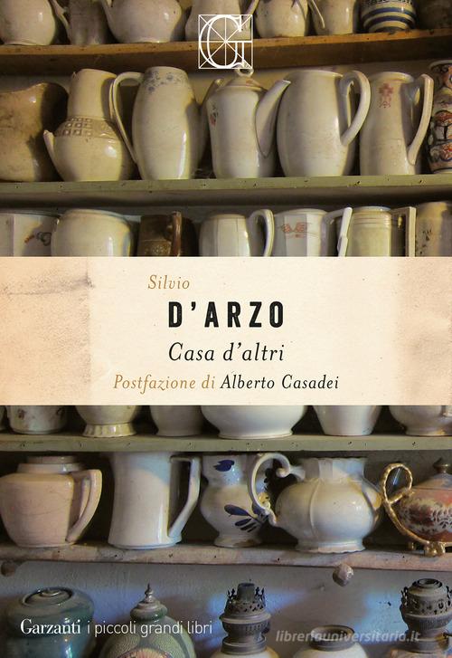 Libro Casa d'altri di Silvio D'Arzo I piccoli grandi libri di Garzanti