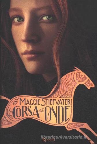 La corsa delle onde di Maggie Stiefvater edito da Rizzoli